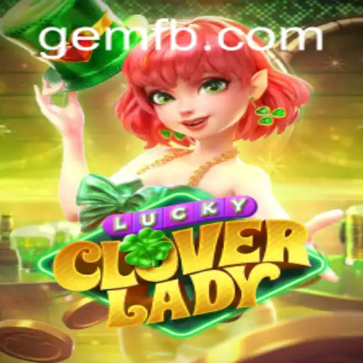 Explorando LuckyCloverLady: O Novo Fenômeno no Mundo dos Jogos em GEM.GAME